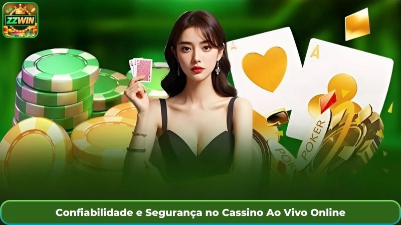 Confiabilidade e Segurança no Cassino Ao Vivo Online