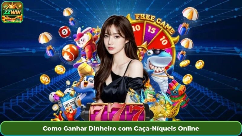 Como Ganhar Dinheiro com Caça-Níqueis Online