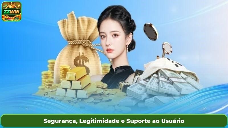 Segurança, Legitimidade e Suporte ao Usuário